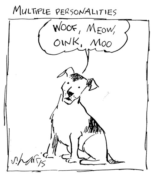 Multiple Personalities: "Woof, meow, oink, moo."
