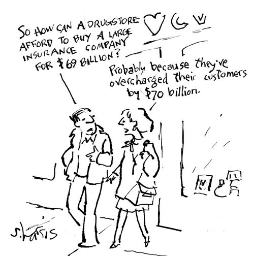 "How can a drugstore afford to buy a large insurance company for $69 billion?" 