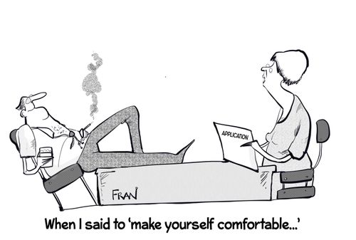"When I said to make yourself comfortable..."