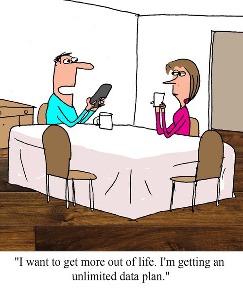 "I want to get more out of life. I'm getting an unlimited data plan."