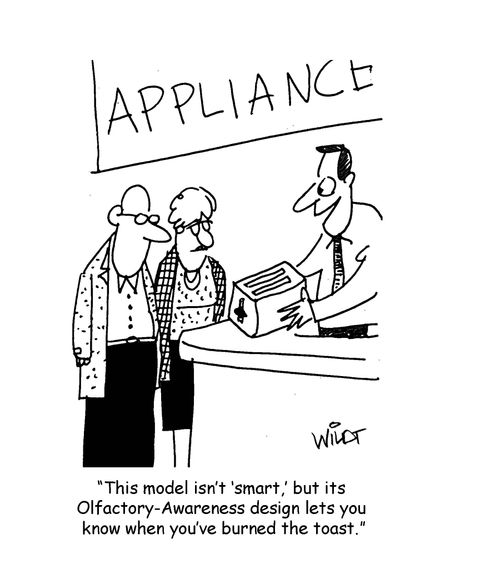 "This model isn't 'smart,' but its Olfactory-Awareness design lets you know when you've burned the toast."