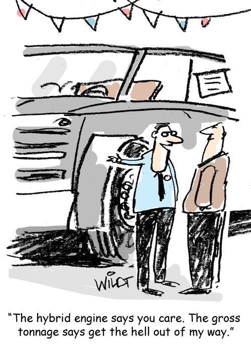 "The hybrid engine says you care. The gross tonnage says get the hell out of my way."