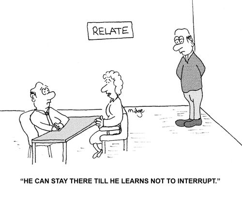 "He can stay there till he learns not to interrupt."