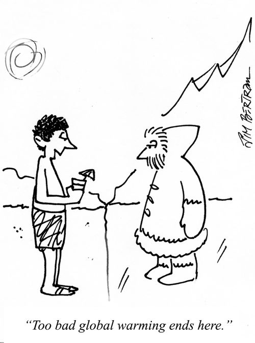 "Too bad global warming ends here."