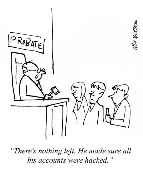 "There's nothing left. He made sure all his accounts were hacked."