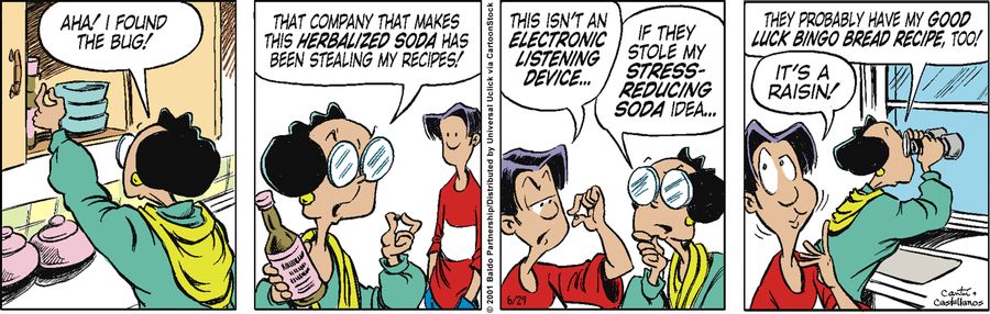 "Aha! I found the bug! The company that makes this herbalized soda has been stealing my recipes!"