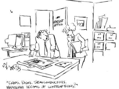 "Chips. Disks. Semiconductors. Whatever became of contraptions?"