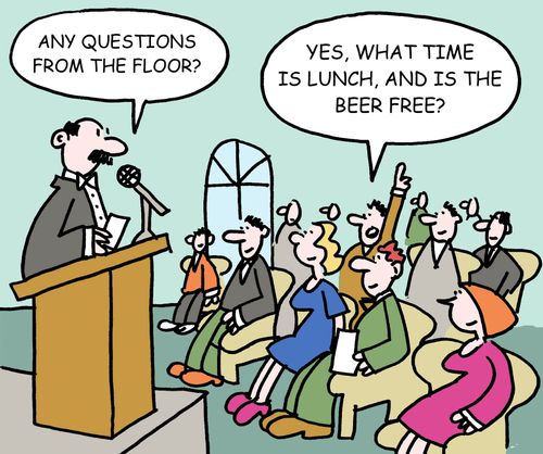 "Yes, what time is lunch, and is the beer free?"