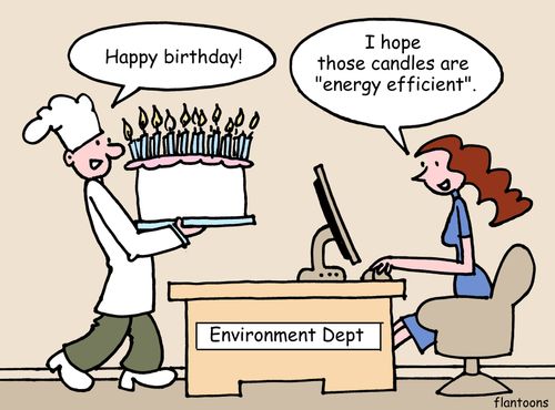 "I hope those candles are 'energy efficient'."