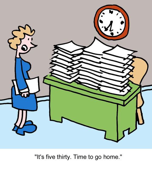 "It's five thirty. Time to go home."