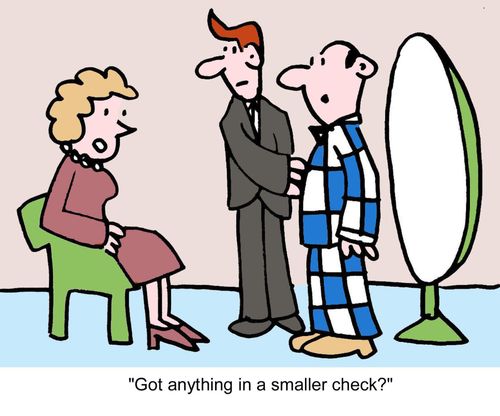 "Got anything in a smaller check?"