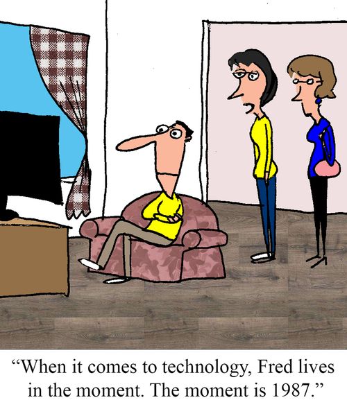 "When it comes to technology, Fred lives in the moment.  The moment is 1987."