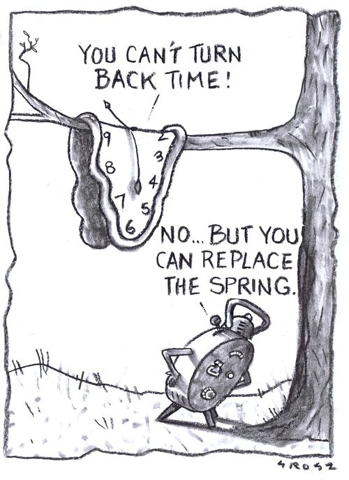 "You can't turn back time!"