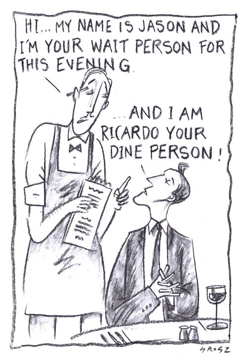 "Hi...my name is Jason and I'm your wait person for this evening."