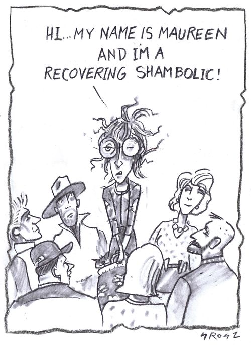 "Hi...my name is Maureen and I'm a recovering shambolic!"