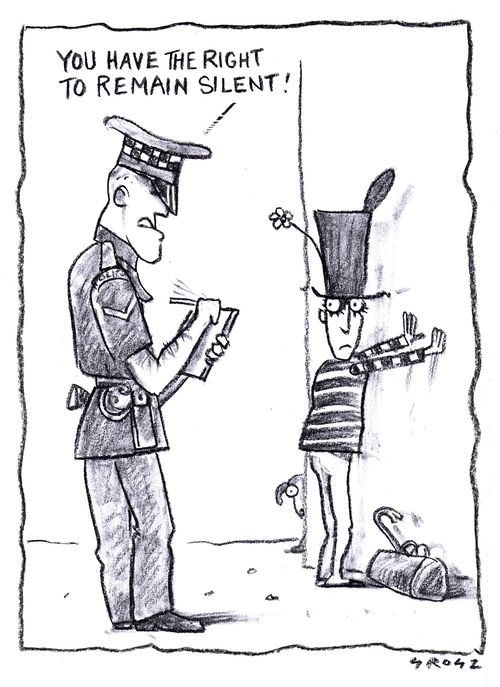 "You have the right to remain silent!"