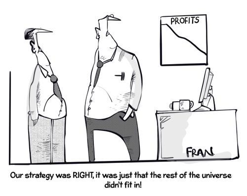 "Our strategy was RIGHT, it was just that the rest of the universe didn't fit in!"