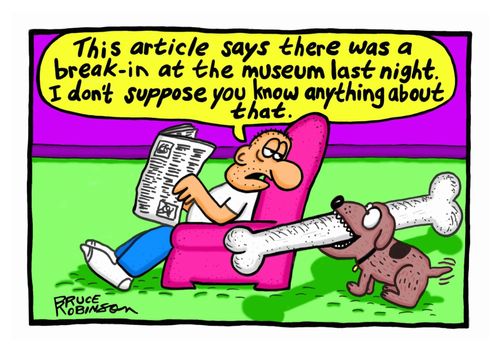 "The article says there was a break-in at the museum last night. I don't suppose you know anything about that."