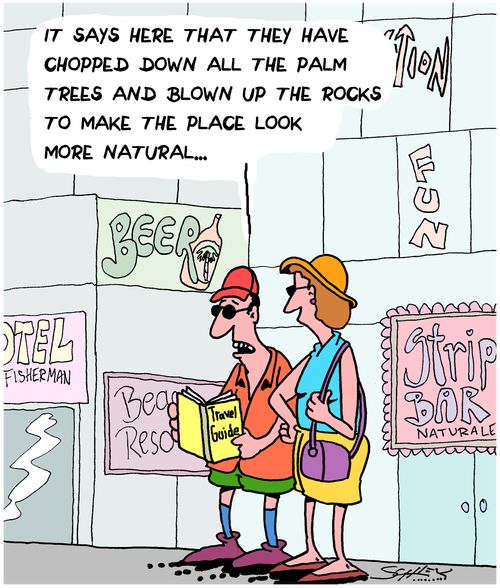 "It says here that they have chopped down all the palm trees and blow up the rocks to make the place look more natural..."