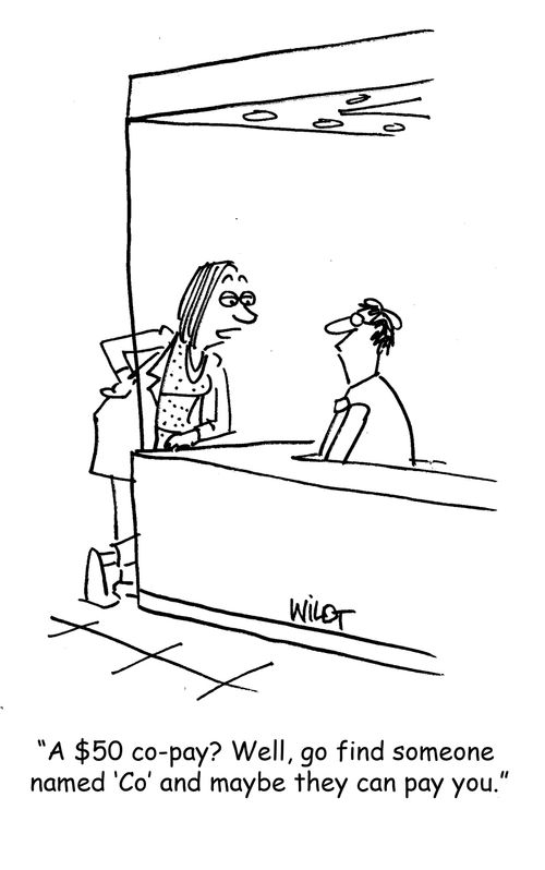 A $50 co-pay? Well, go find someone named 'Co' and maybe they can pay you."