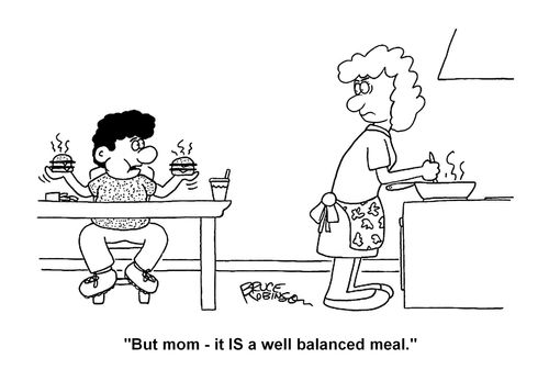 "But mom - it IS a well balanced meal."