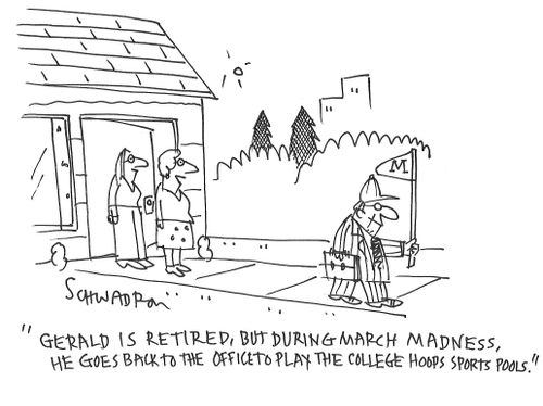 "Gerald is retired, but during March Madness, he goes back to the office to play the college hoops sports pools."