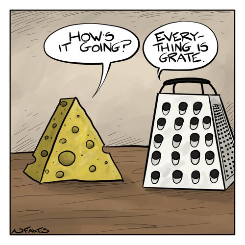 "Everything is grate."