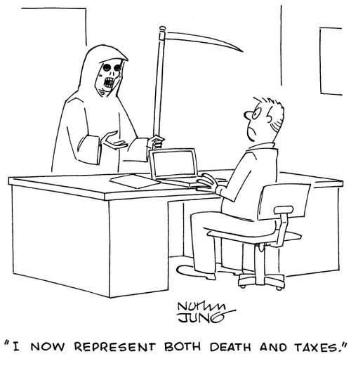 "I now represent both death and taxes."
