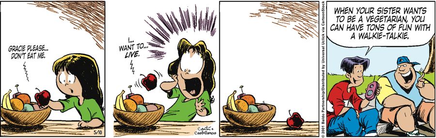 "Gracie, please don't eat me. I...want to...live."