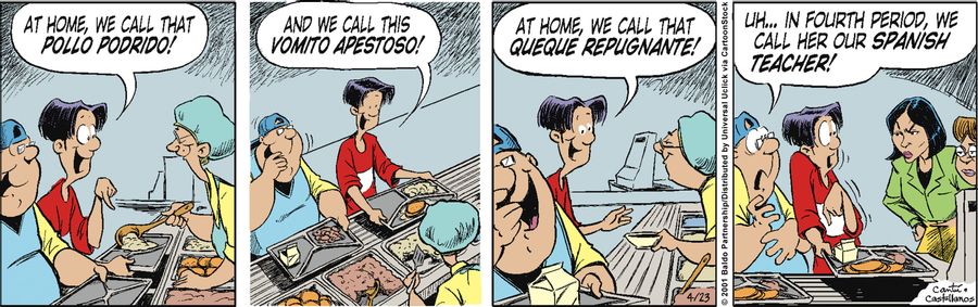 "At home, we call that pollo podrido! And we call this vomito apestoso! And we call this queque repugnante!"