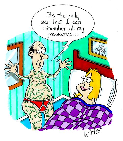 "It's the only way that I can remember all my passwords..."
