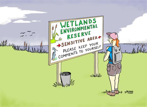 Wetlands Environmental Reserve - Sensitive Area - Please keep your comments to yourself.