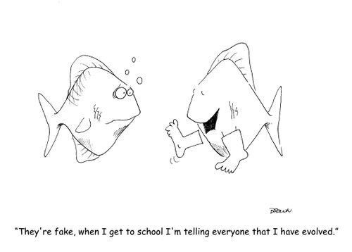 "They're fake, when I get to school I'm telling everyone that I have evolved."