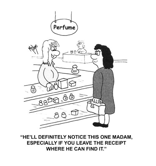 "He'll definitely notice this one madam, especially if you leave the receipt where he can find it."