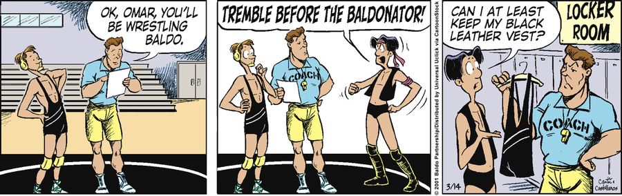 "OK, Omar, you'll be wrestling Baldo."