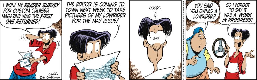 "I won! My reader survey for Custom Cruiser Magazine was the first one returned! The editor is coming to town next week to take picture of my lowrider for the May issues."