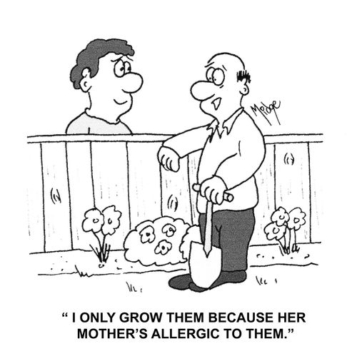 "I only grown them because her mother's allergic to them."