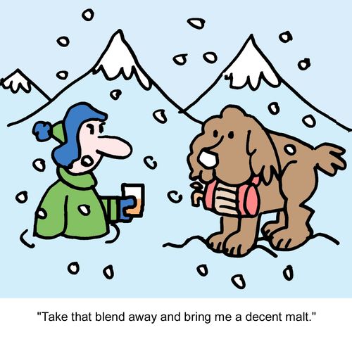 "Take that blend away and bring me a decent malt."