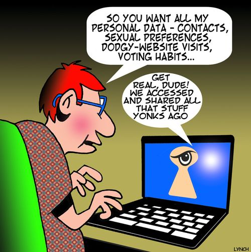 "So you want all my personal data - contacts, sexual preferences, dodgy-website visits, voting habits..."