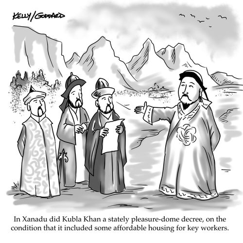 In Xanadu did Kubla Khan a stately pleasure dome decree, on the condition that in included some affordable housing for key workers.