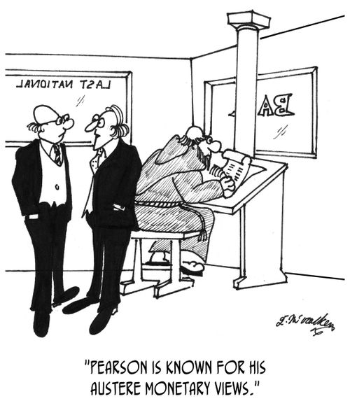 "Pearson is known for his austere monetary views."