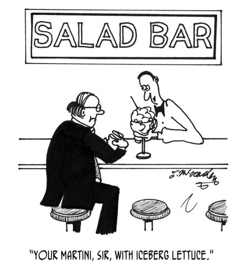 "Your martini, sir, with iceberg lettuce."