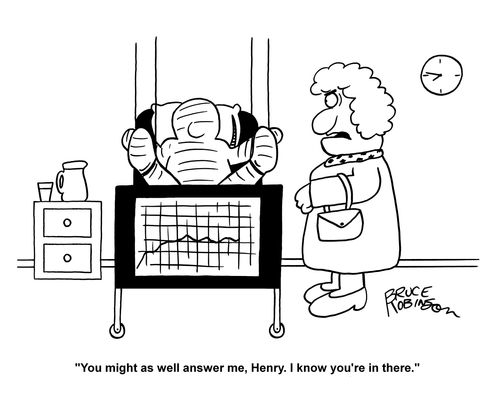 "You might as well answer me, Henry. I know you're in there."