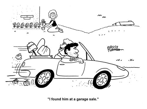 "I found him at a garage sale."