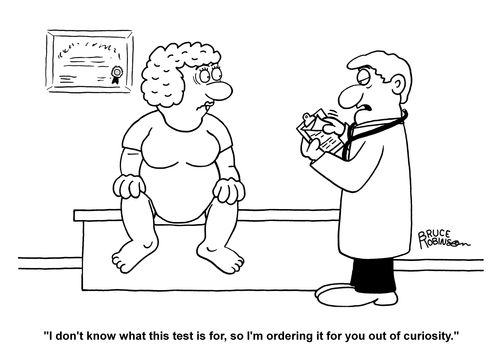 "I don't know what this test is for, so I'm ordering it for yo out of curiosity."