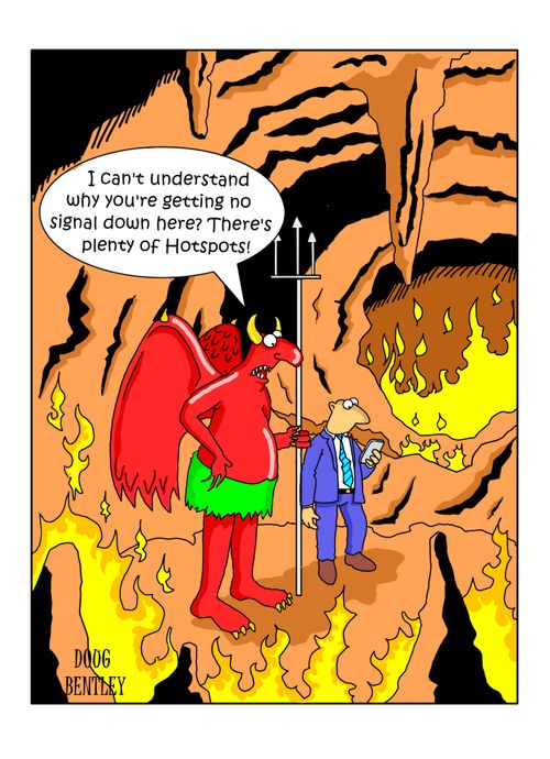 "I can't understand why you're getting no signal down here? There's plenty of Hotspots!"