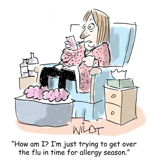 "How am I? I'm just trying to et over the flu in time for allergy season."