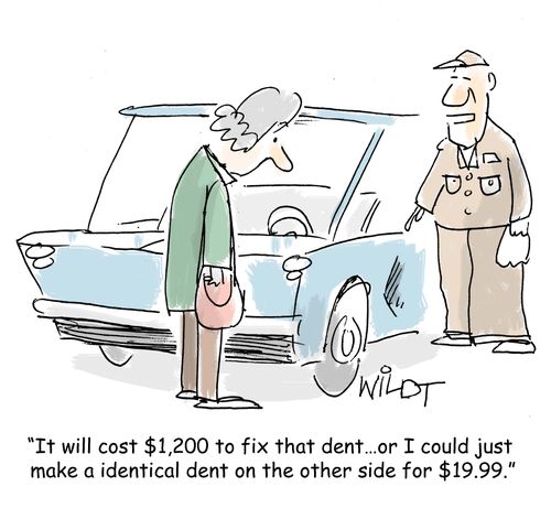 "It will cost $1,200 to fix that dent...or I could just make an identical dent on the other side for $19.99."