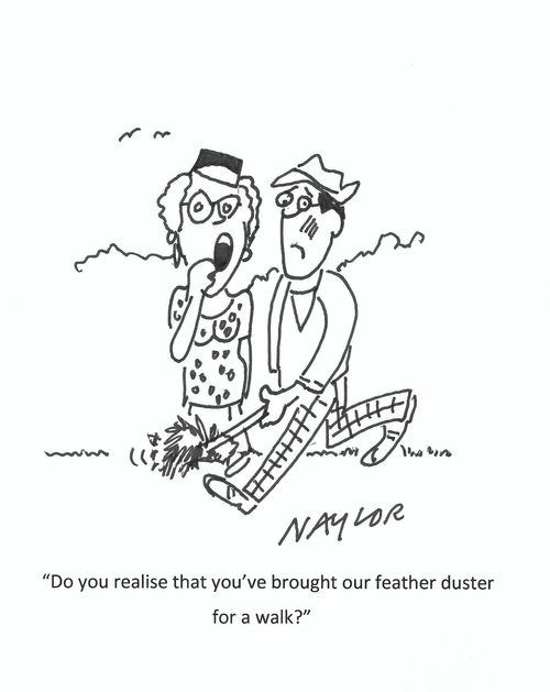 "Do you realise that you've brought our feather duster for a walk?"