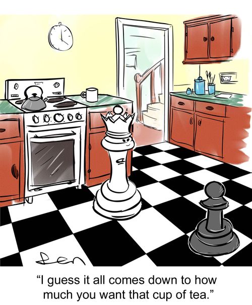 "I guess it all comes down to how much you want that cup of tea."